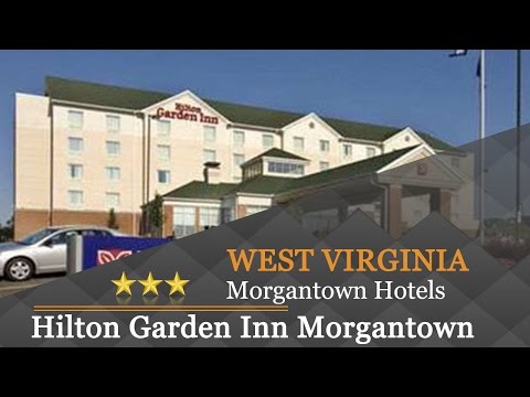 Hilton Garden Inn Morgantown Morgantown Hotels West Virginia