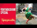 Vijayadashami Special|Bharatanatyam|Dance|Tapasyamritam