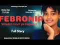 FEBRONIA Full Story Simulizi Ya Mapenzi