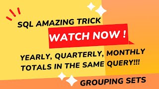 SQL Amazing Trick | Calculate Yearly, Quarterly, Monthly totals in a single SQL Query |Grouping Sets