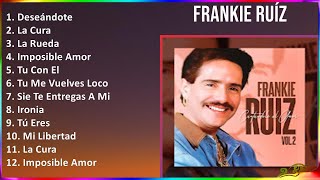 Frankie Ruíz 2024 MIX Las Mejores Canciones  Deseándote, La Cura, La Rueda, Imposible Amor