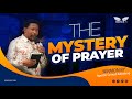 Mystery called prayer   apostle samuel raboteng sermon