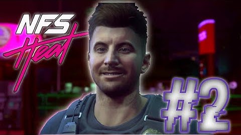 NFS HEAT Gameplay #2 "FIRST MET WITH SHAW"