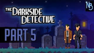 The Darkside Detective Walkthrough Part 5 No Commentary