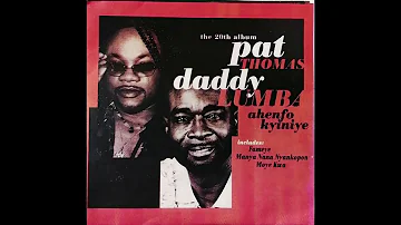 Daddy Lumba & Pat Thomas - Ahenfo Kyiniye (Audio Slide)