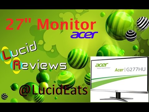 Lucid Reviews   ACER G277HU 27'' 2560x1440p  Review & Unboxing Part 1