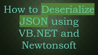 How to Deserialize JSON using VB.NET and Newtonsoft