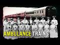 Ambulance Trains | Combat Trains | Full History Documentary