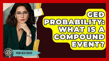 GED Probability: What Is A Compound Event? - Your GED Coach