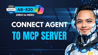 Connecting Agent to MCP Server (AB‑620 Deep Dive)