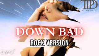 Down Bad - Taylor Swift 【ROCK VERSION】