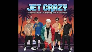 JET CRAZY (Prod. Guerra Yamaguchi) feat. MC LDS, MC Leozinho Z0, Erick, Ruby King, Bittencourt mc