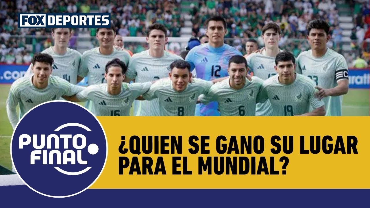 Después de los juegos de MÉXICO ante Panamá y Bolivia, ¿quiénes irán al MUNDIAL 2026? | Punto Final