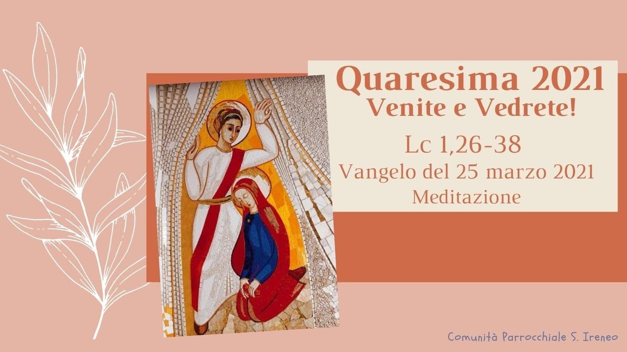 Venite e vedrete: Meditazione sul Vangelo di oggi giovedì 25 marzo 2021
