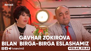 ESLAB - GAVHAR ZOKIROVA BILAN BIRGA-BIRGA ESLASHAMIZ