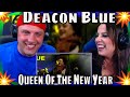 First Time Hearing Deacon Blue - Queen Of The New Year (Live At Stirling Castle 2013) REACTION