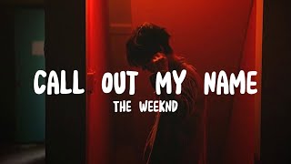 The Weeknd - Call Out My Name (Lyrics) II LHaena
