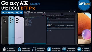 🔥 Samsung Galaxy A32 (A325F) U12 ROOT Successfully Done With DFT Pro!