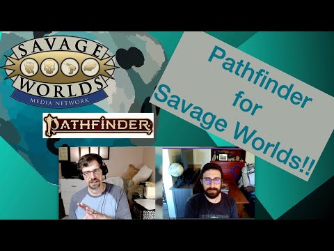 TT Ep 55 Initial Impressions of Pathfinder for Savage Worlds