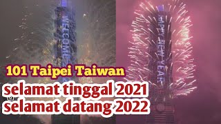 SPEKTAKULER ‼️pesta kembang api tahun baru 2022 di 101 Taipei Taiwan..