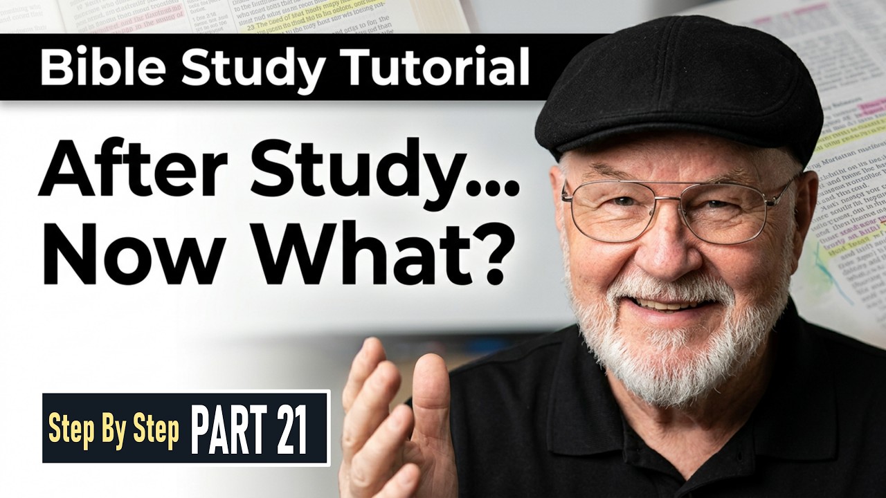 Bible Study Tutorial Bible Study Tutorial for Beginners Part 21 (You've Studied, So NOW WHAT ...