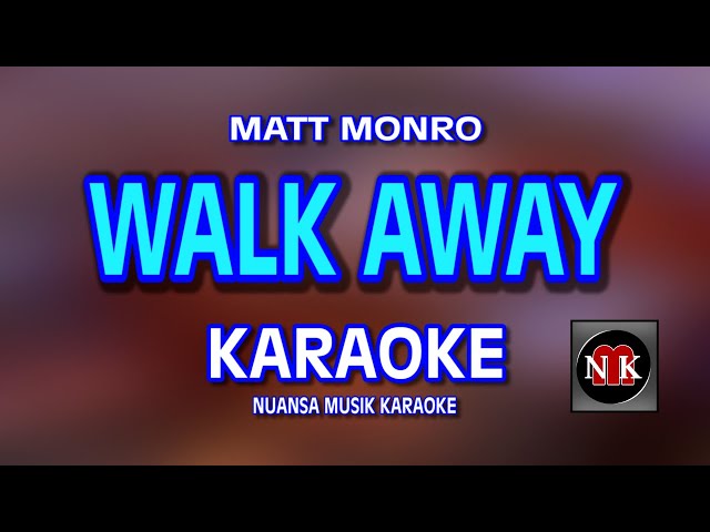 WALK AWAY (Matt Monro) Karaoke class=