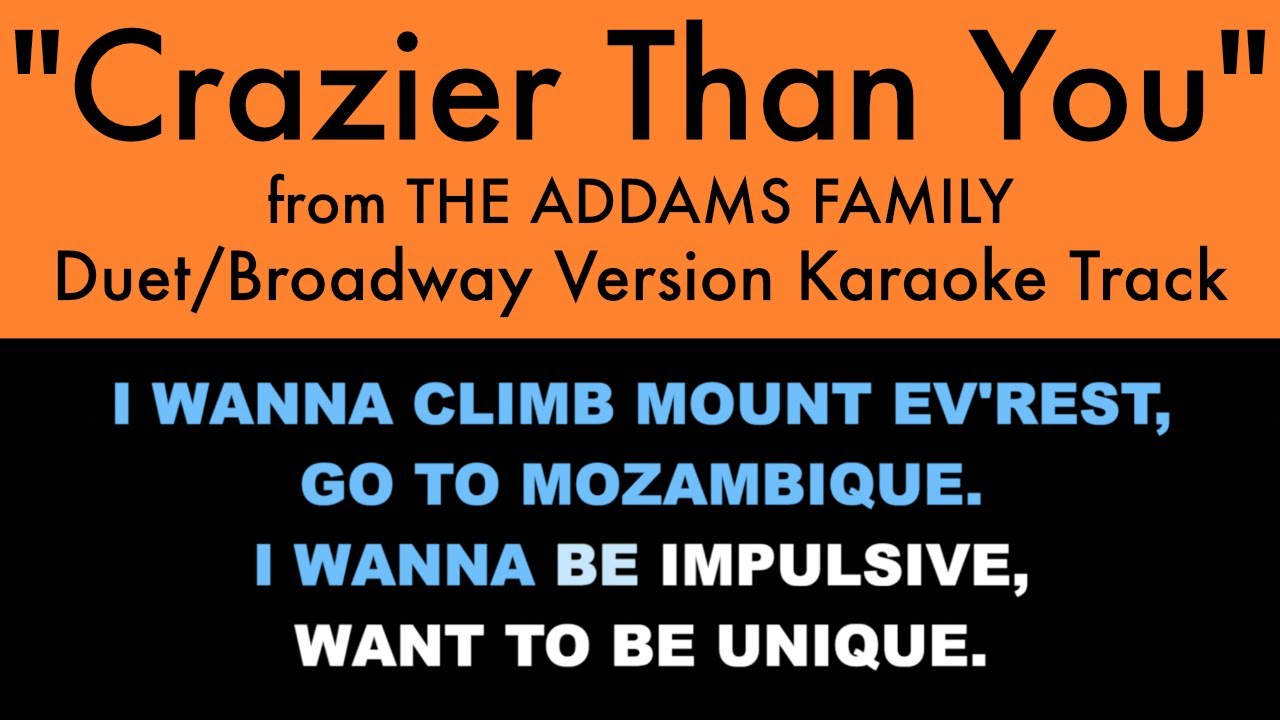 "Crazier Than You" from The Addams Family - Karaoke Track with Lyrics on Screen