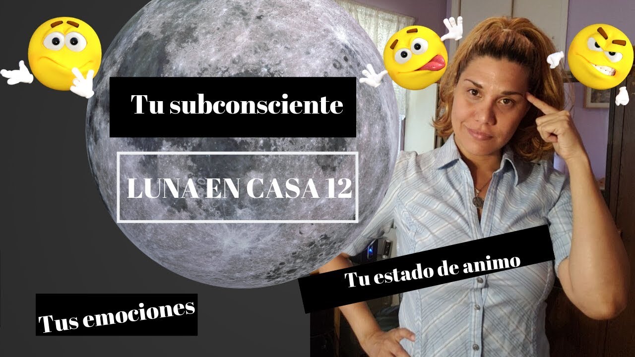 La luna en la casa 12 en tu carta natal - YouTube