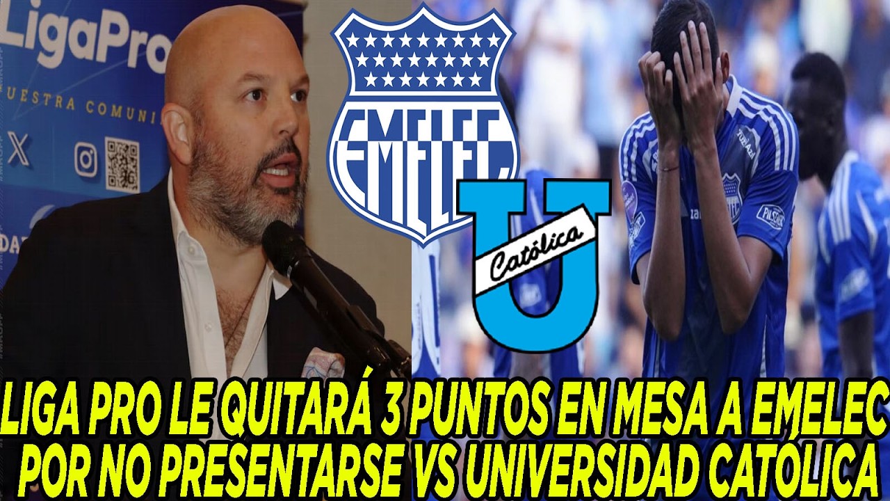 LIGA PRO LE QUITARÁ 3 PUNTOS EN MESA A EMELEC POR NO PRESENTARSE VS ...