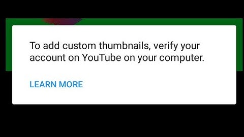 Verify Your Account on YouTube- Custom Thumbnail Problem || SOLVED || NEW YOUTUBERS
