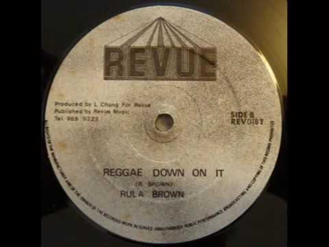 Rula Brown - Reggae Down On It