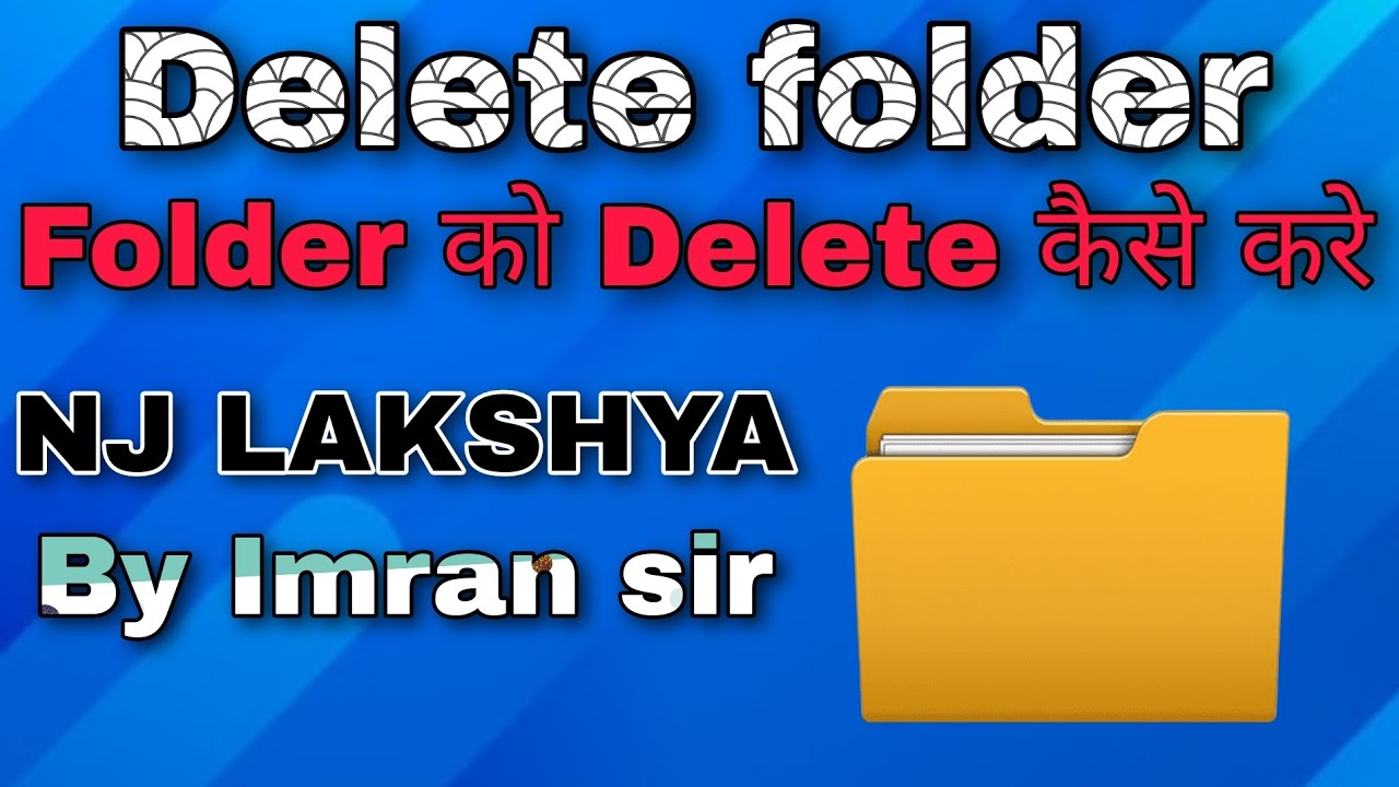 How To Delete Folder Folder Delete NJ Lakshya By how-to-delete-folder-folder-delete-nj-lakshya-by