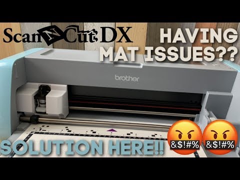 BROTHER SCANNCUT DX MAT ISSUES - SOLVED??? 