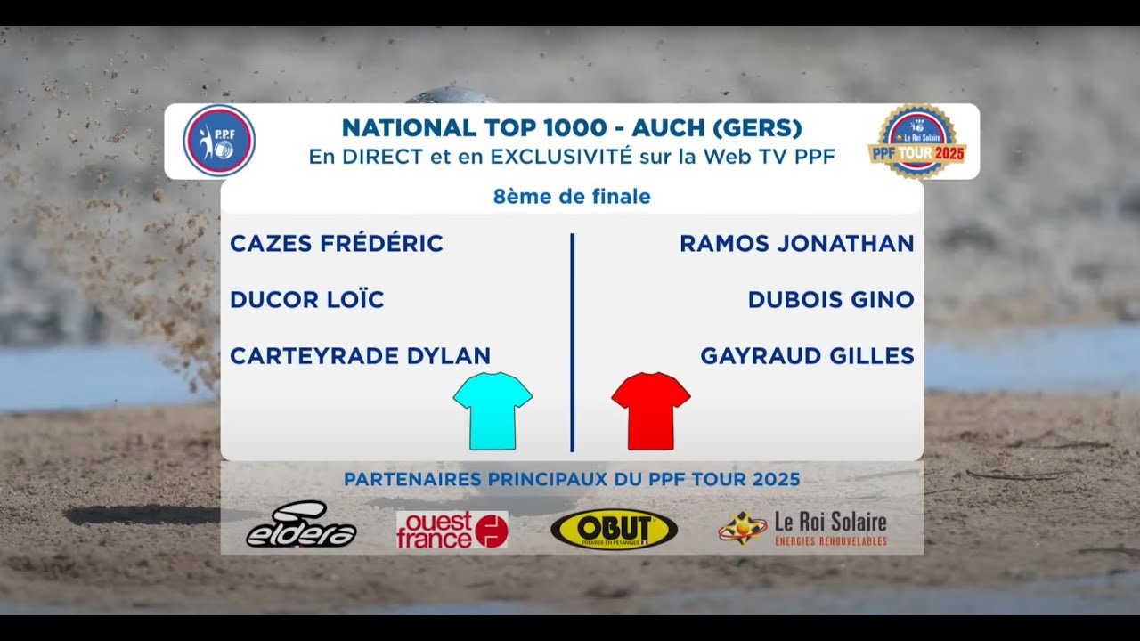 Miniature : PPF TOUR 2025 National - AUCH - 8ème de finale - CAZES / RAMOS.