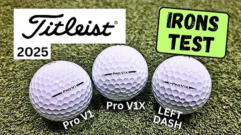 Titleist 2025 Pro V1 vs Pro V1x vs Pro V1x LEFT DASH - IRONS