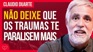 Cláudio Duarte - COMO SUPERAR OS TRAUMAS DO PASSADO