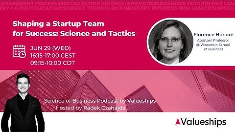 Shaping a Startup Team for Success: Science and Tactics