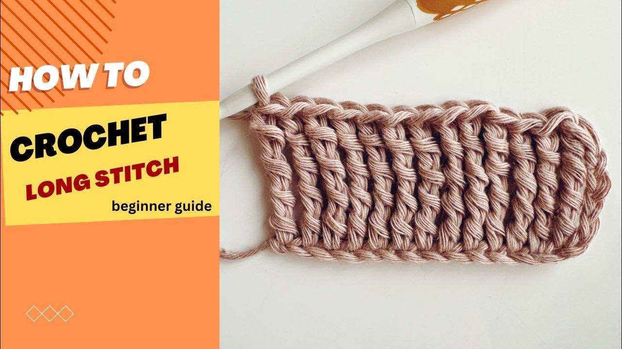 How To Crochet Long Stitch YouTube