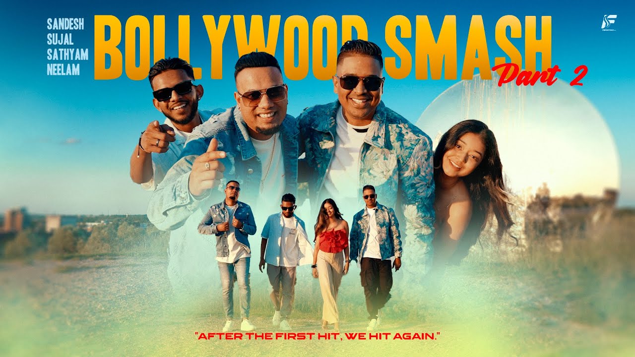 Bollywood Smash Part 2 - Sandesh Sewdien x Sujal Oemraw x Neelam Matadin x Sathyam Matadin