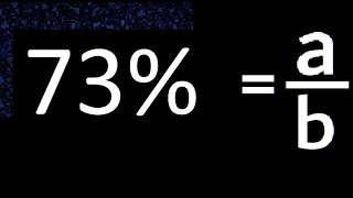 73% to fraction , 73 percent to fraction , convert percentage to fraction