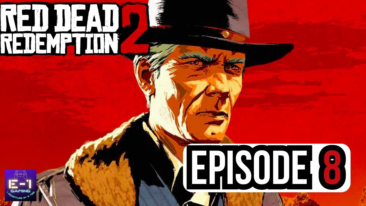Red Dead Redemption 2 Ep. 8