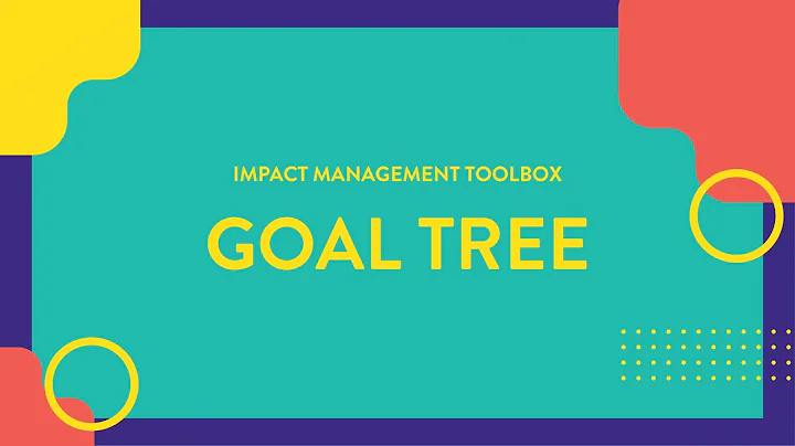 TOOL 2 - Goal Tree