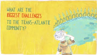What are the biggest challenges? | Talking Transatlantic Affairs in Europe, S2 Ep3