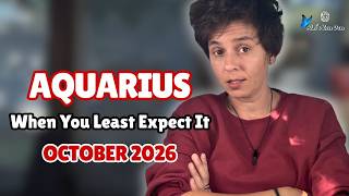 Details AQUARIUS ♒︎ OCTOBER 2026 - When You Least Expect It [MONTHLY Reading] Update