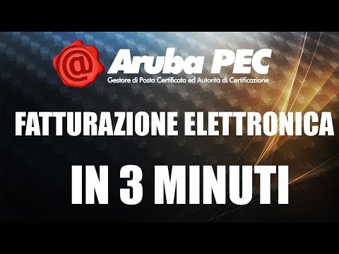 Fatturazione Elettronica Aruba - Guida in 3 minuti