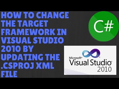 How To Change The Target Framework In Visual Studio 2010 by updating the .csproj Xml File