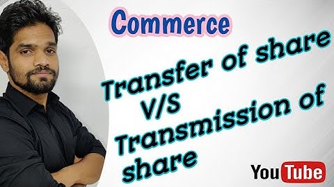 Difference between transfer of share and transmission of share/motive classes/Abhishek sir commerce