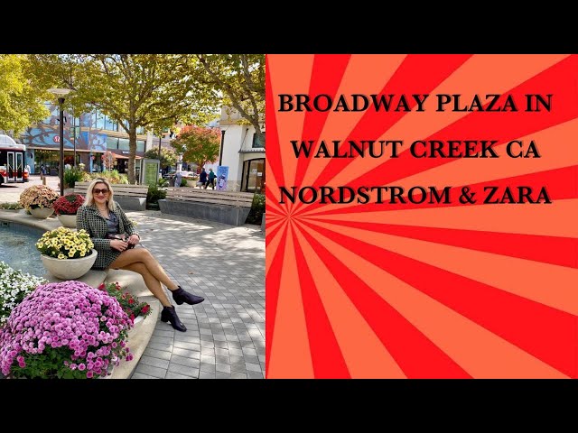 BROADWAY PLAZA SHOPPING CENTER, WALNUT CREEK, CA, NORDSTROM, ZARA