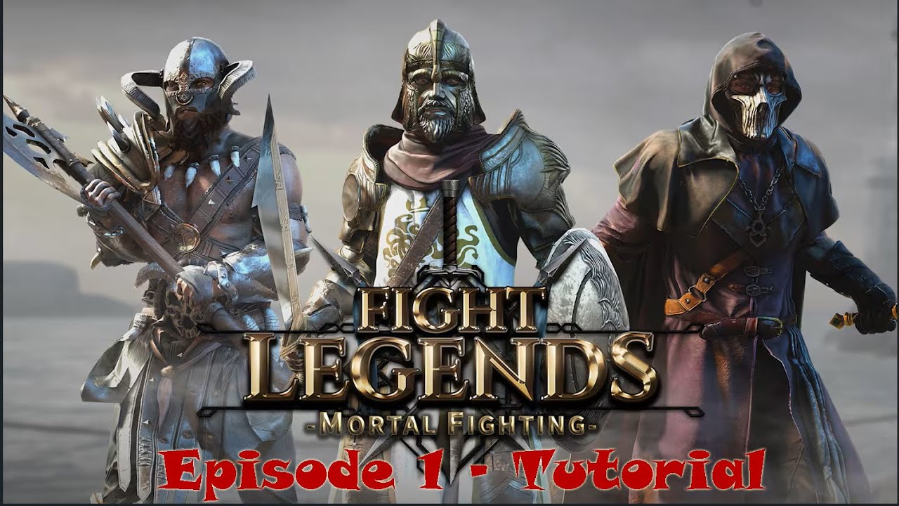 Fight Legends Mortal Fighting Ep1 -  Tutorial
