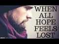NEVER LOSE HOPE | Trust in God  - Inspirational & Motivational Video